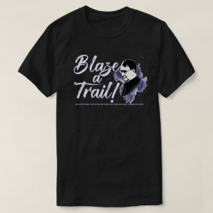 T-shirt Blaze A Trail (St. Josemaria Escriva)