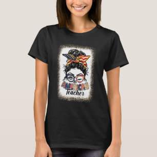 T-shirt Bleached All American Teacher Messy Bun 4 Juil