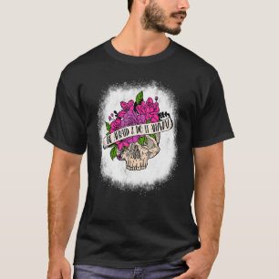 T-shirt Bleached Ayez Peur Et Faites-Le De Toute Façon Crâ