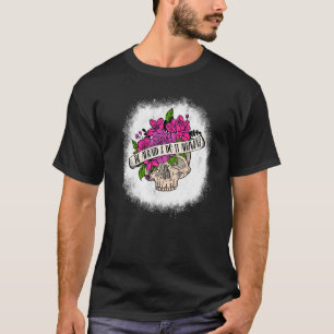 T-shirt Bleached Ayez Peur Et Faites-Le De Toute Façon Crâ