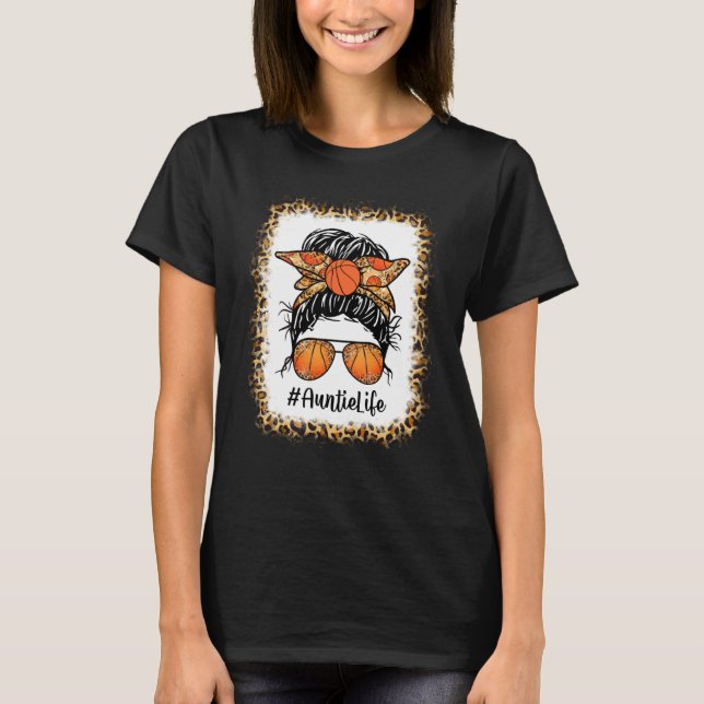 T-shirt Bleached Basketball Auntie Life Messy Bun Women Mo (Devant)