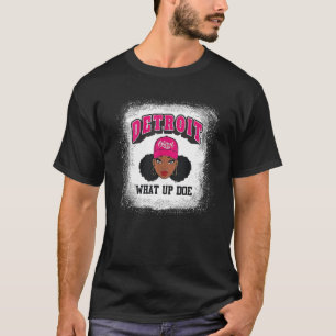 T-shirt Bleached Black Girl Detroit 313 What Up Doe Detroi