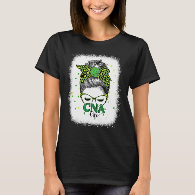 T-shirt Bleached Cna Life Messy Bun Leopard St Patricks Da (Devant)