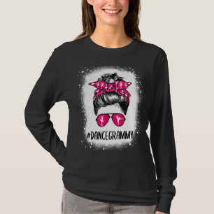 T-shirt Bleached Dance Grammy Life Messy Bun Ballet Dancin