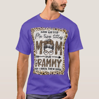 T-shirt Bleached I Have Two Titles Mom And Grammy Messy Bu