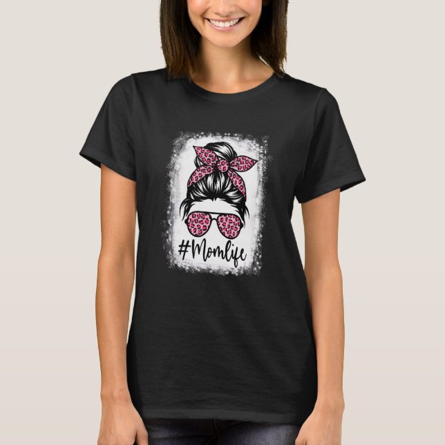 T-shirt Bleached Leopard Pink Maman Life Messy Bun Mother (Devant)