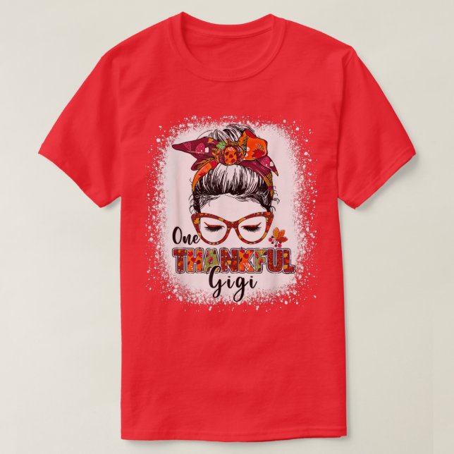 T-shirt Bleached One thankful gigi messy bun autumn fall t (Design devant)