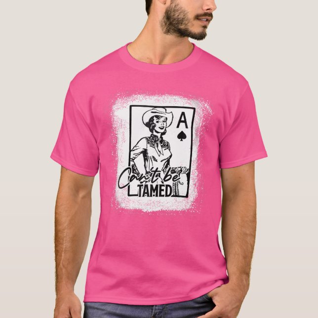 T-shirt Bleached Western Cowgirl Ne Peut Pas Être Tamed Ra (Devant)