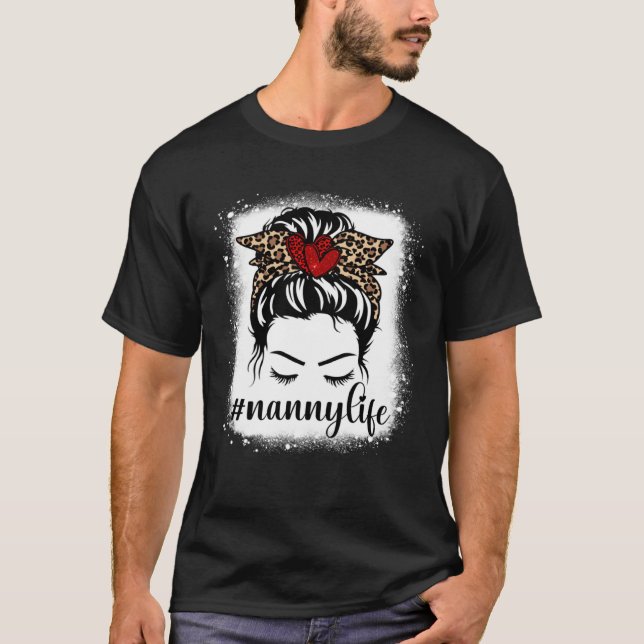 T-shirt Bleaches Nanny Life Messy Bun Empreinte de léopard (Devant)