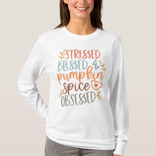 T-shirt Blessé Stressé et Citrouille épice Obsédé automne (Devant)