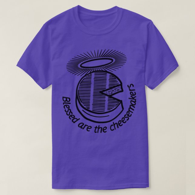T-shirt Blessed are the cheesemakers (Design devant)