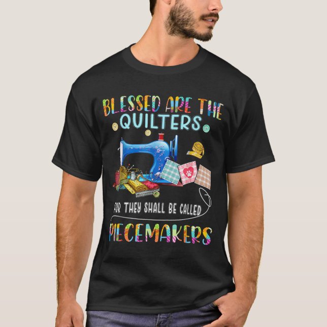 T-shirt Blessed Are The Quilters Funny Sewing Quote Gift  (Devant)