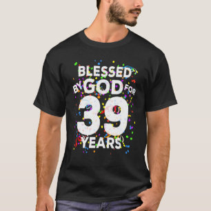 T-shirt Blessed By God For 39 Years Happy 39e Birthday