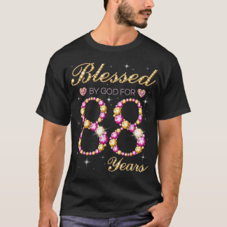 T-shirt Blessed By God For 88 Years Old Birthday Party 