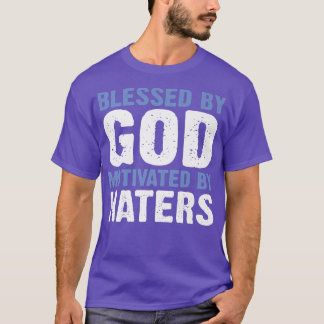 T-shirt Blessed By God Motivated By Haters Premium -307