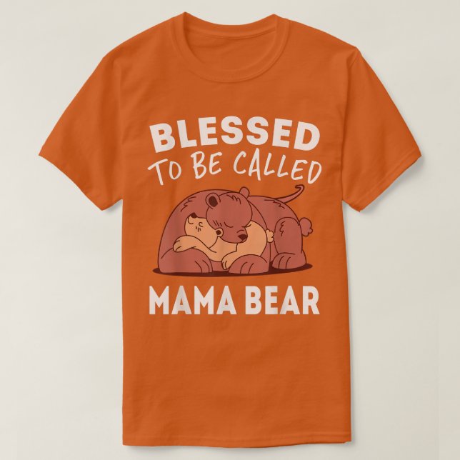 T-shirt Blessed To Be Called Mama Bear  (Design devant)