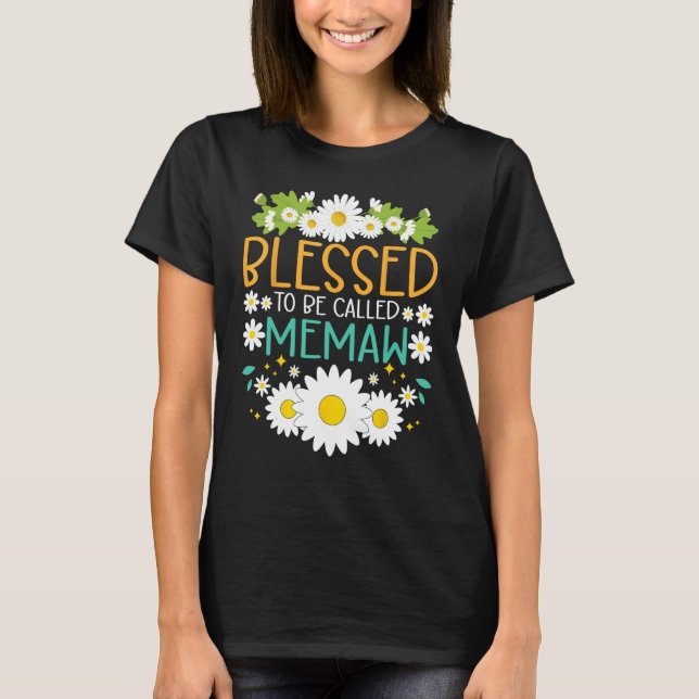 T-shirt Blessed To Be Called Memaw Mothers Day Daisy Flowe (Devant)