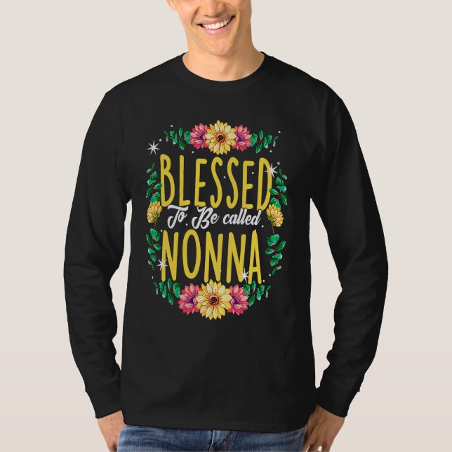 T-shirt Blessed To Be Called Nonna Flowers Grandma Mothers (Devant)