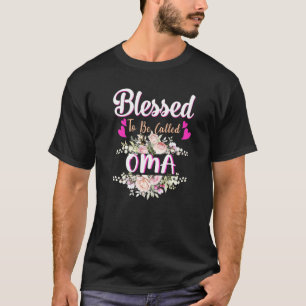 T-shirt Blessed To Be Called Oma Floral Womens Oma Mothers