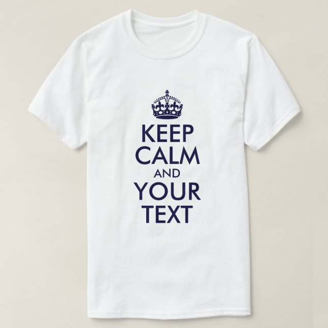 T-shirt Bleu foncé Gardez le calme et votre texte (Design devant)