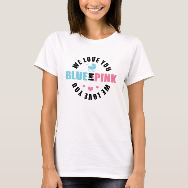 T-shirt Bleu ou rose nous vous aimons (Devant)