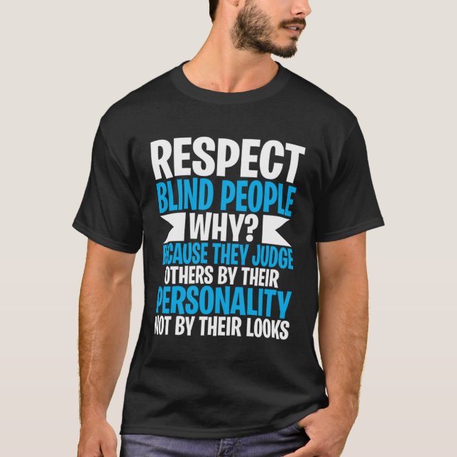 T-shirt Blind and Low Vision   Respect Blind People (Devant)
