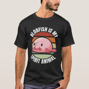 T-shirt Blobfish Est Mon Esprit Animal Aquatique Animal Se