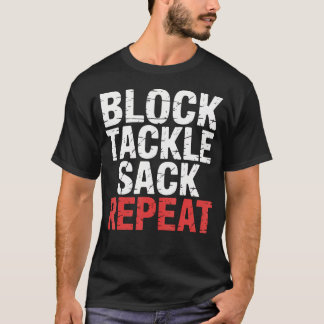 T-shirt Block Tackle Sack Repeat Defensive Football Strate