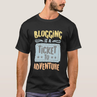 T-shirt Bloguer Est Un Billet Pour Les Passionnés D'Aventu