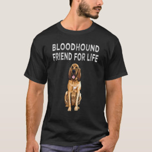 T-shirt Bloodhound Friend For Life Dog Friendship