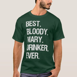 T-shirt Bloody MaryFunny Meilleur Bloody Mary Drinker