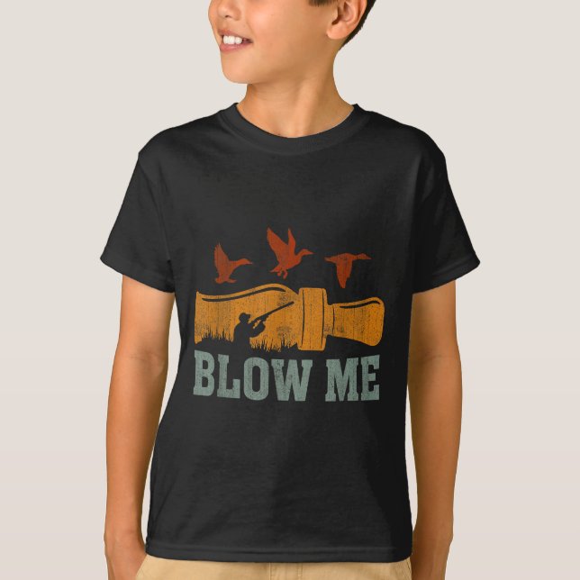 T-shirt Blow Me Duck Call Waterfowl Hunter Funny Duck Hunt (Devant)