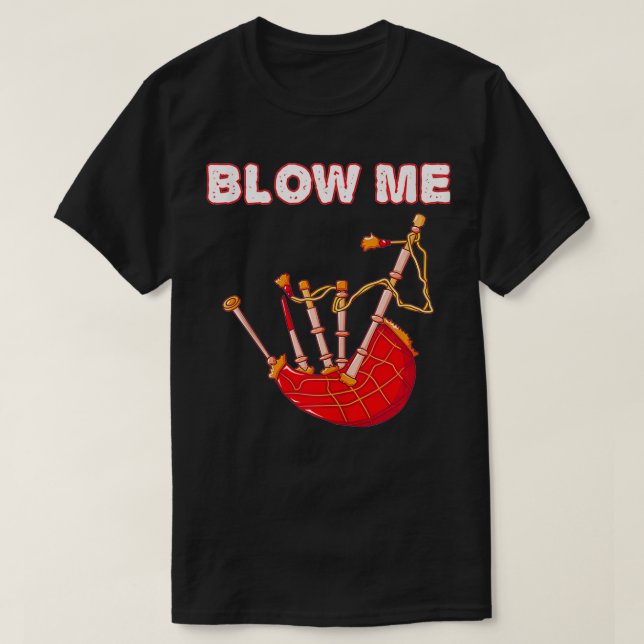 T-shirt Blow Me Funny Scottish Bagpipes Tartan Sarcastic S (Design devant)