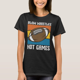 T-SHIRT BLOW WHISTLES PAS JEUX FUNNY FOOTBALL