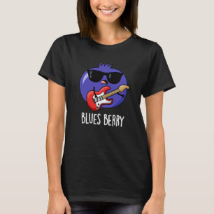 T-shirt Blues Berry Funny Fruit Pun Dark BG