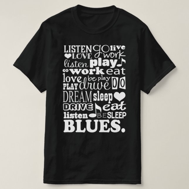 T-shirt Blues Music Lover musicien Citation musicale (Design devant)