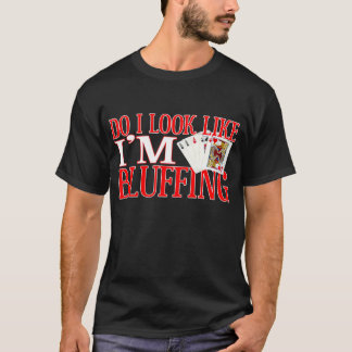 T-SHIRT BLUFFER