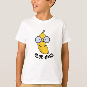 T-shirt Blur-nana Funny Banana Puns