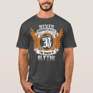 T-shirt Blythe Name Shirt Ne Sous-Estime Jamais Le Pouvoir