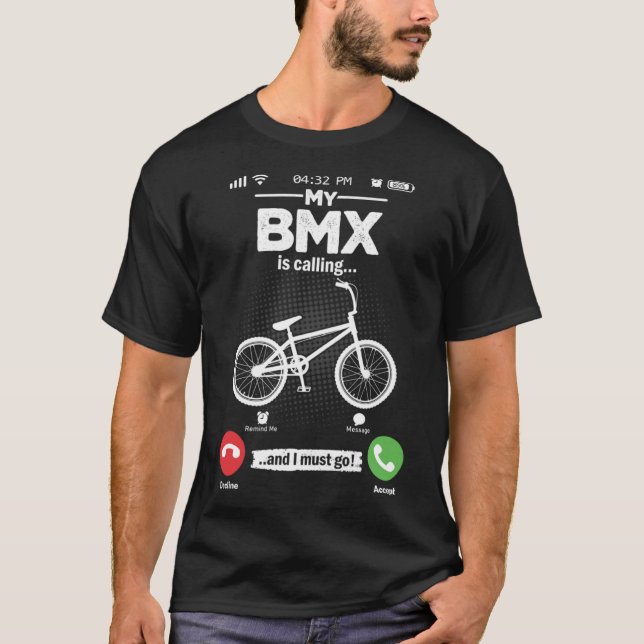 T-shirt BMX Appelle I Must Go Freestyle Bicycle Hobby B (Devant)