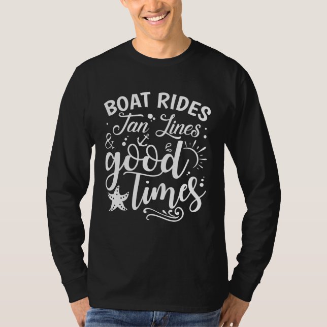 T-shirt Boat Rides Tan Lines And Good Times (Devant)