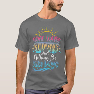 T-shirt Boat Wat Sun Rays Aint Rien Comme Lake Days Su