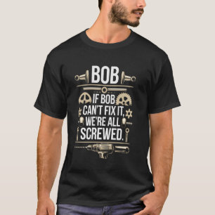 T-shirt Bob Handyman Funny Mécanicien Builder Outils Répar