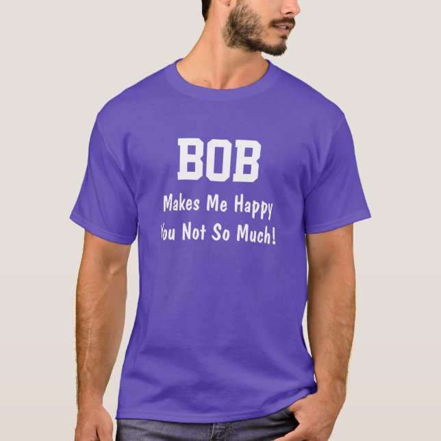 T-shirt Bob Me Rend Heureux (Devant)