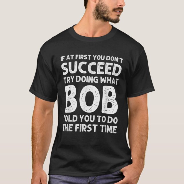 T-shirt BOB Nom Personnalisé Anniversaire Funny Christmas  (Devant)