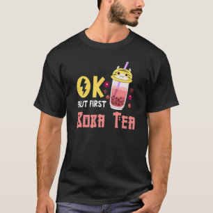T-shirt Boba Buble Thé Ok Mais D'Abord Boba Thé