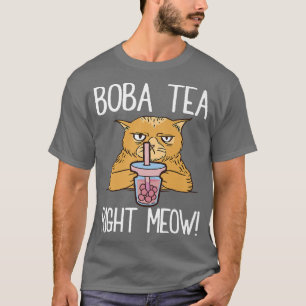 T-shirt Boba Tea Right Meow Chat Propriétaire Bubble Thé L