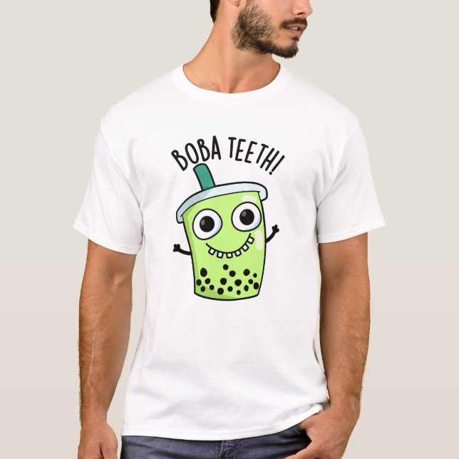 T-shirt Boba Teeth amusant Boba Tea Pun (Devant)