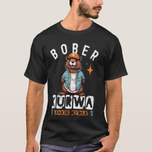 T-shirt Bober Bóbr Kurwa Polonais Internet Jakie Bydle Mem
