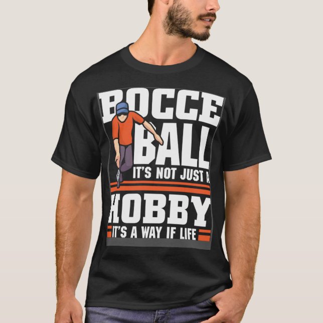 T-shirt Bocce Ball it s not just a hobby  Bocce Ball (Devant)